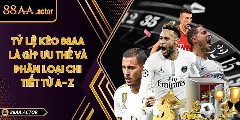 Tỷ lệ kèo 88AA